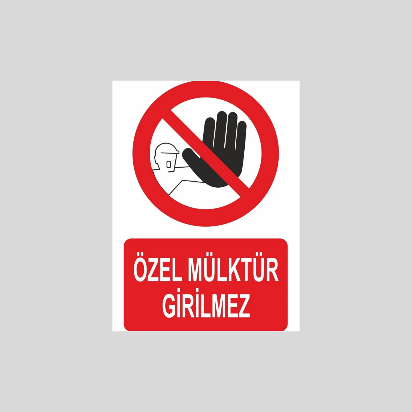 Özel Mülktür Girilmez Levhası, 25x35 cm Dayanıklı Tabela