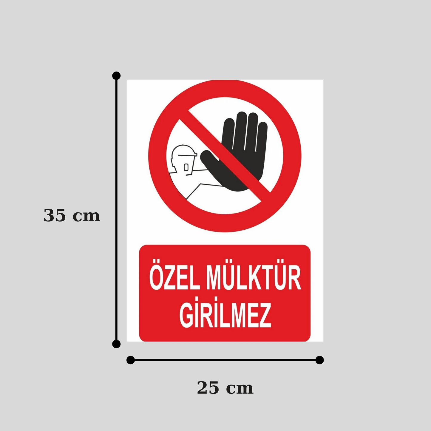 Özel Mülktür Girilmez Levhası, 25x35 cm Dayanıklı Tabela