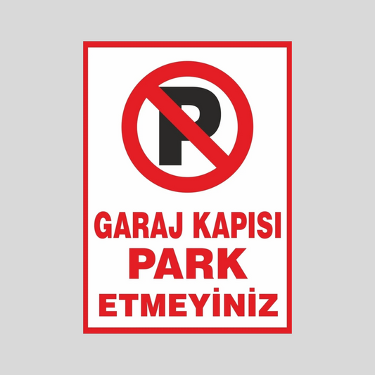 Garaj Kapısı Park Etmeyiniz Uyarı Levhası, 25x35 cm Dayanıklı Tabela
