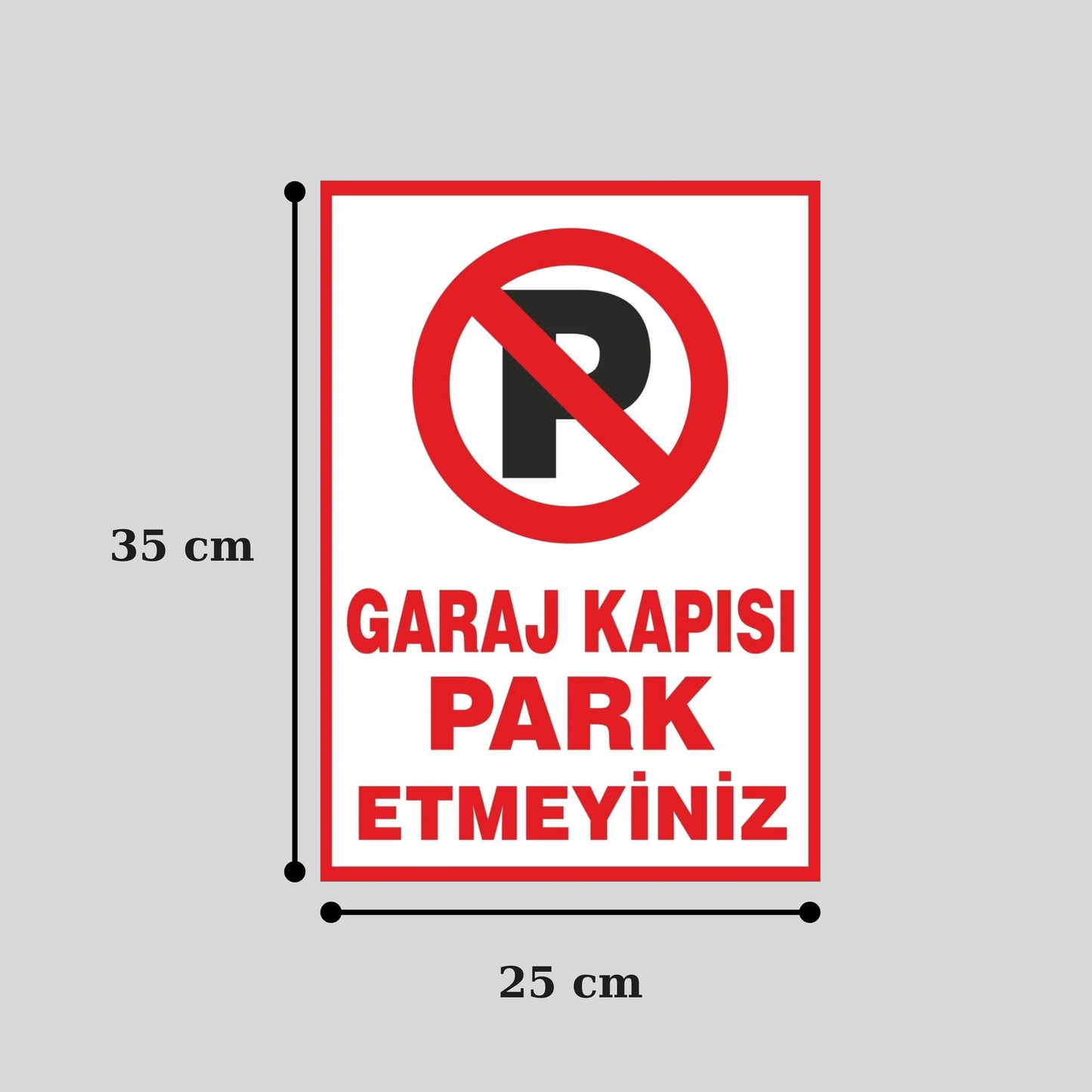 Garaj Kapısı Park Etmeyiniz Uyarı Levhası, 25x35 cm Dayanıklı Tabela