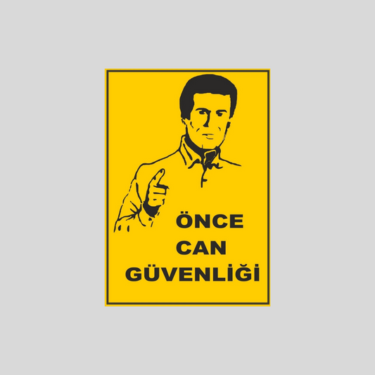 Önce Can Güvenliği Levhası, 25x35 cm Dayanıklı Tabela