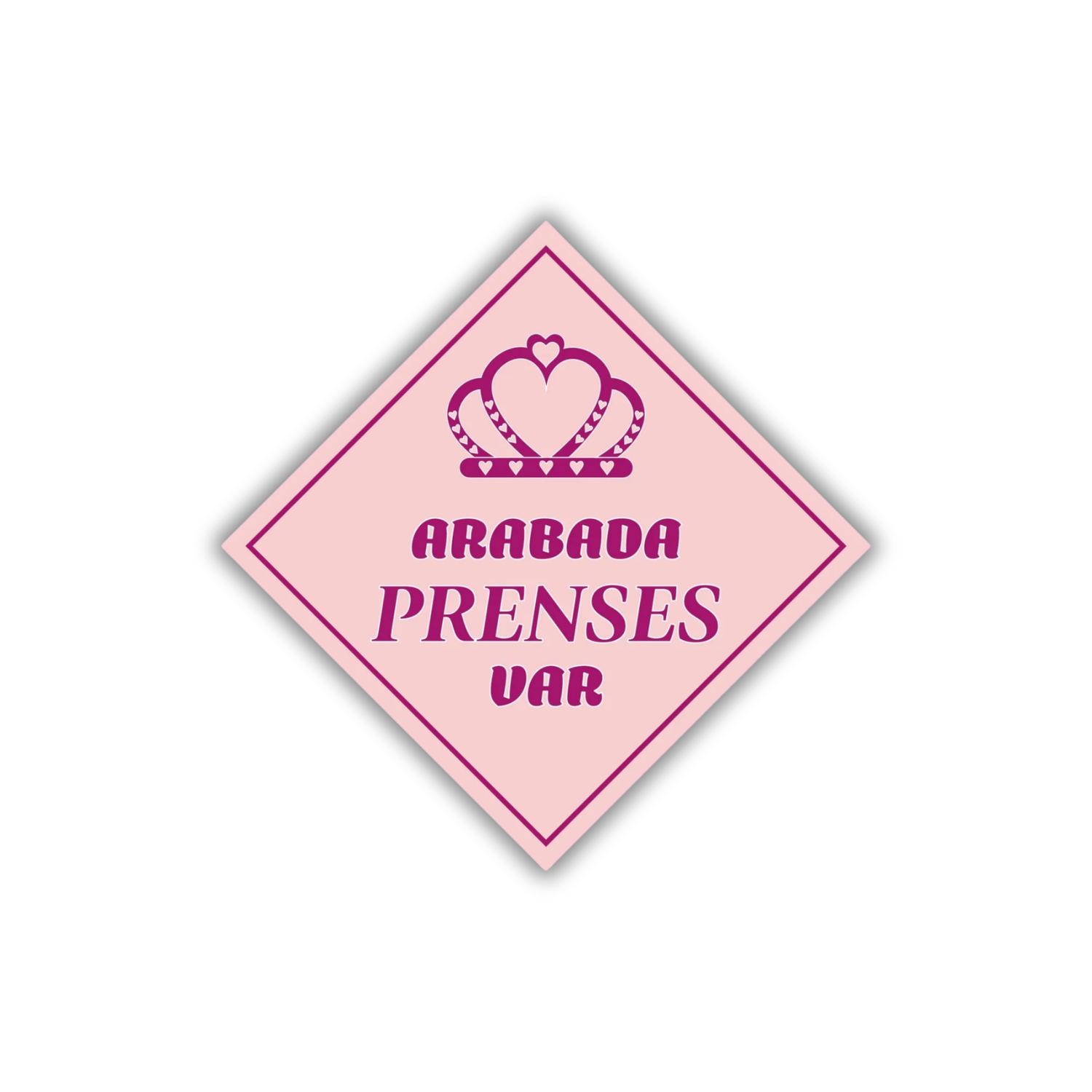 Arabada Prenses Var yazılı pembe renkli, araba arka camına uygulanabilen kız bebek uyarı stickerı