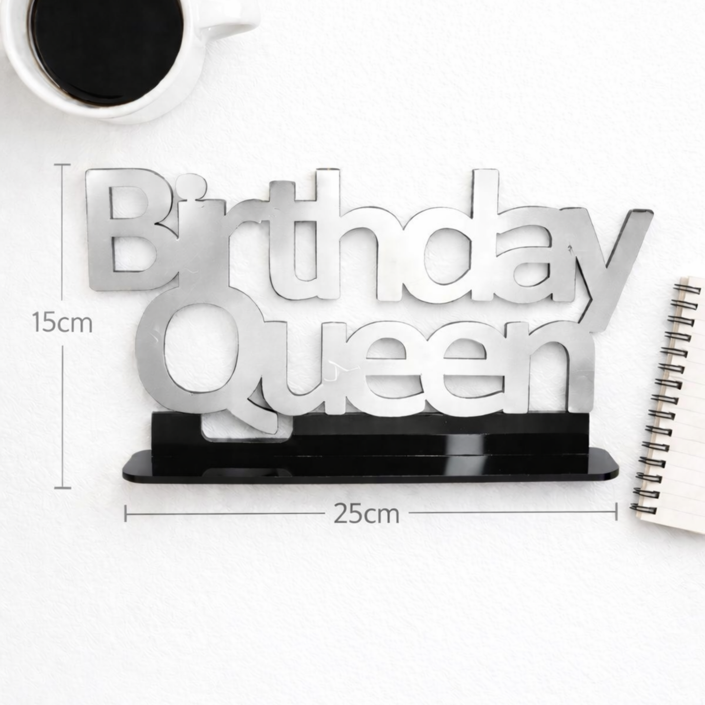 Birthday Queen silver akrilik masa yazısı ölçü gösterimi 25x15cm boyut bilgisi