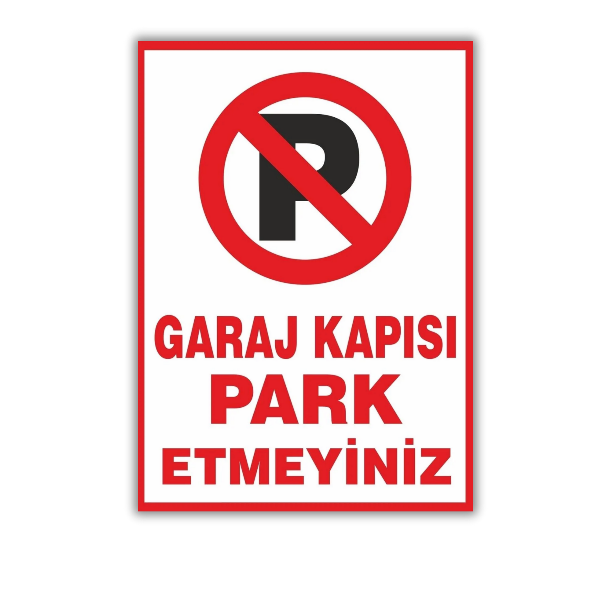 Garaj Kapısı Park Etmeyiniz yazılı, kırmızı park yasağı simgeli 25x35 cm forex uyarı levhası