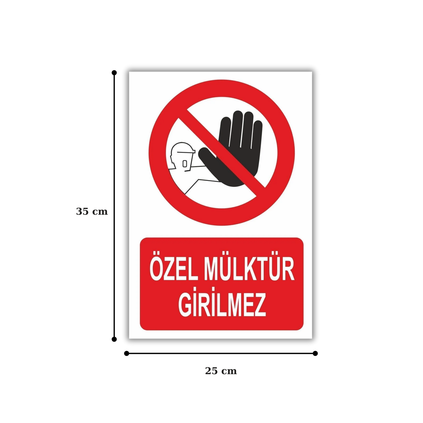 Özel mülktür girilmez uyarı levhasının 25x35 cm ölçülerini gösteren teknik görsel, forex güvenlik tabelası