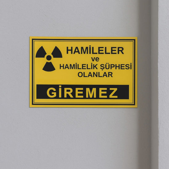 Hamileler giremez uyarı tabelası 30x20 cm forex folyo baskı iş yeri duvarında zoom ürün videosu